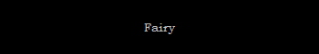 Fairy