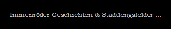 Immenröder Geschichten & Stadtlengsfelder ...