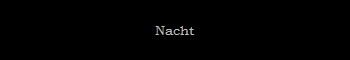 Nacht