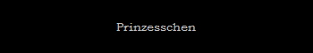 Prinzesschen