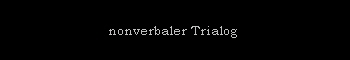 nonverbaler Trialog 
